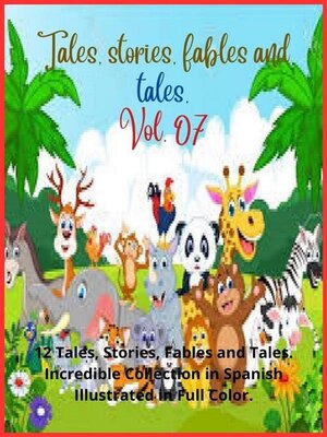 cover image of Tales, stories, fables and tales. Volume 07